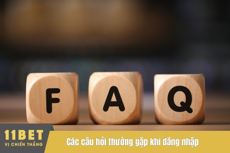 Các câu hỏi thường gặp khi đăng nhập