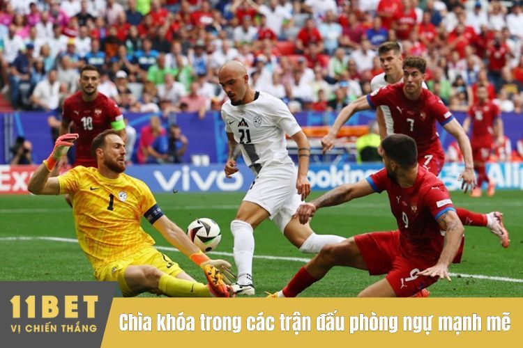 Chìa khóa trong các trận đấu phòng ngự mạnh mẽ