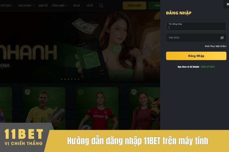 Hướng dẫn đăng nhập 11BET trên máy tính