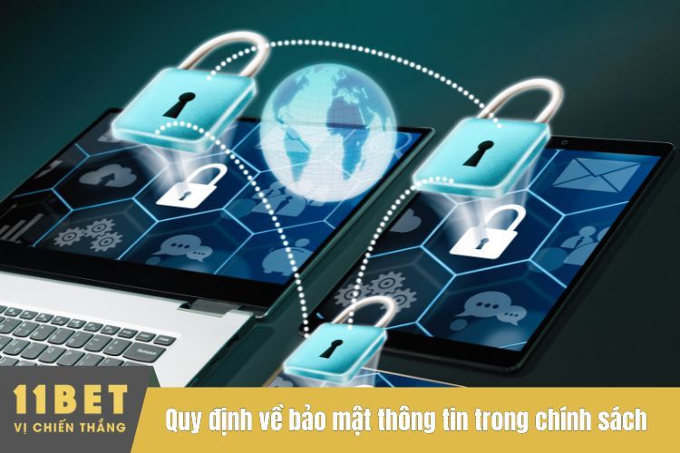 Quy định về bảo mật thông tin trong chính sách bảo mật 11BET