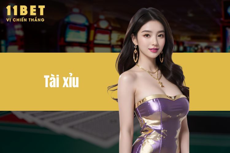 Tài Xỉu Online – Dễ Chơi, Dễ Thắng Tại Nhà Cái Uy Tín 11BET