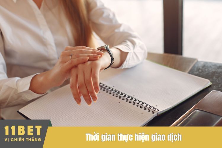 Thời gian thực hiện giao dịch